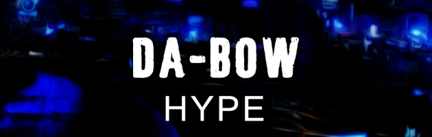 Da-bow – Hype (Amstergang Chronicles Vol. 1)