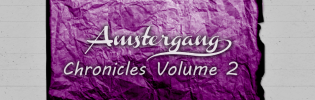 Amstergang Chronicles Vol. 2