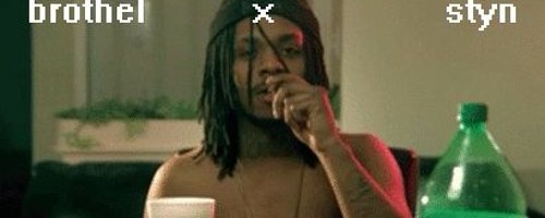 brothel x styn – big cappin